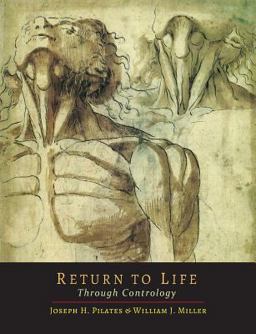 Return to Life Through Contrology: 1st 9781614277125 Front Cover