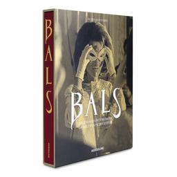 Bals Legendary Balls of the Twentieth Century  9781614280002 Front Cover