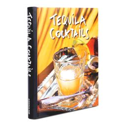 Tequila Cocktails  9781614285441 Front Cover