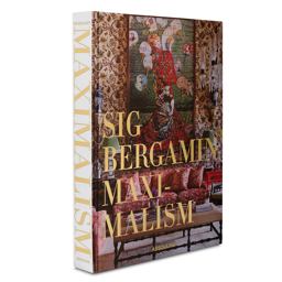Maximalism By Sig Bergamin  9781614287582 Front Cover
