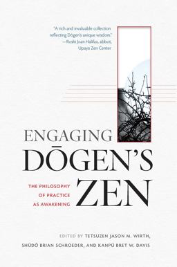 Engaging Dogen's Zen The Philosophy of Practice As Awakening  9781614292548 Front Cover