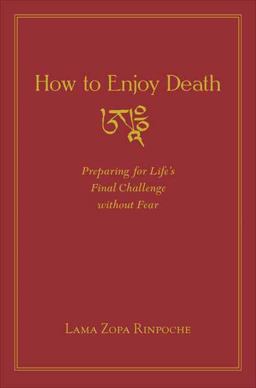How to Enjoy Death Preparing to Meet Life's Final Challenge Without Fear  9781614292982 Front Cover