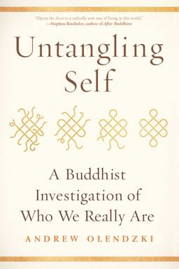 Untangling Self A Buddhist Investigation of Who We Really Are  9781614293002 Front Cover
