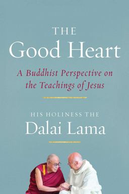 Good Heart A Buddhist Perspective on the Teachings of Jesus 3rd 9781614293255 Front Cover