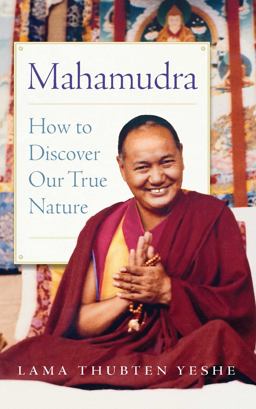 Mahamudra How to Discover Our True Nature  9781614293958 Front Cover