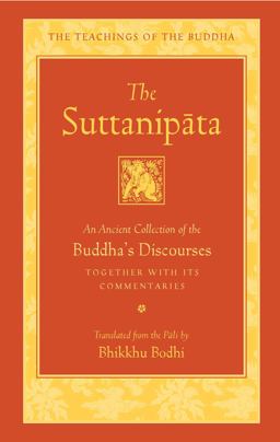 Suttanipata An Ancient Collection of the Buddha's Discourses Together with Its Commentaries  9781614294290 Front Cover