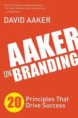 Aaker on Branding 20 Principles That Drive Success  9781614488323 Front Cover
