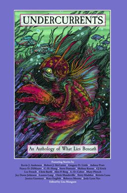 Undercurrents An Anthology of What Lies Beneath  9781614756767 Front Cover