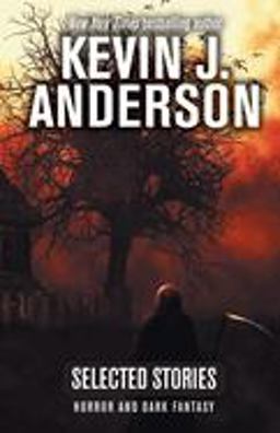 Selected Stories: Horror and Dark Fantasy