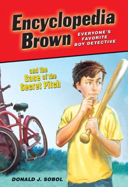 Encyclopedia Brown and the Case of the Secret Pitch