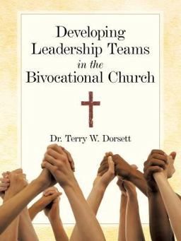 Developing Leadership Teams in the Bivocational Church  9781615072521 Front Cover