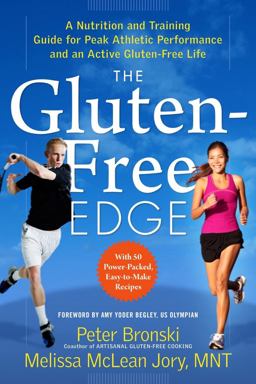 Gluten-Free Edge A Nutrition and Training Guide for Peak Athletic Performance and an Active Gluten-Free Life  9781615190522 Front Cover