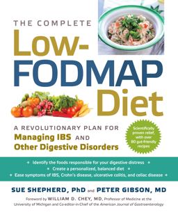Complete Low-FODMAP Diet A Revolutionary Plan for Managing IBS and Other Digestive Disorders  9781615190805 Front Cover