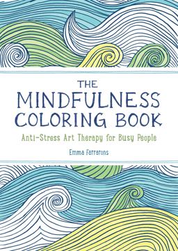 Mindfulness Coloring Book Relaxing, Anti-Stress Nature Patterns and Soothing Designs  9781615192823 Front Cover