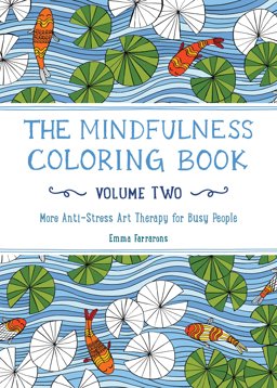 Mindfulness Coloring Book, Volume Two Anti-Stress Art Therapy  9781615193028 Front Cover