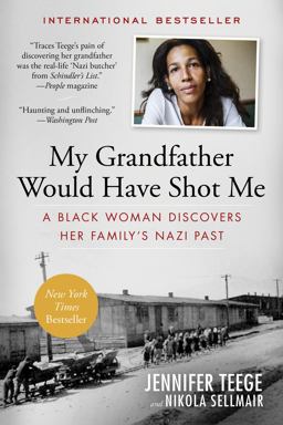 My Grandfather Would Have Shot Me A Black Woman Discovers Her Family's Nazi Past  9781615193080 Front Cover