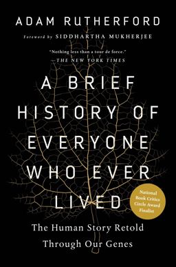 Brief History of Everyone Who Ever Lived The Human Story Retold Through Our Genes  9781615194049 Front Cover