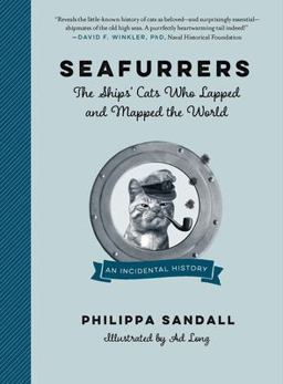 Seafurrers The Ships' Cats Who Lapped and Mapped the World  9781615194377 Front Cover