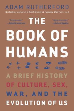 Book of Humans A Brief History of Culture, Sex, War, and the Evolution of Us  9781615195909 Front Cover