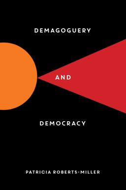 Demagoguery and Democracy:  9781615196760 Front Cover