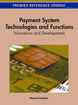 Payment System Technologies and Functions Innovations and Developments  9781615206452 Front Cover