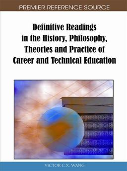 Definitive Readings in the History, Philosophy, Theories and Practice of Career and Technical Education  9781615207473 Front Cover