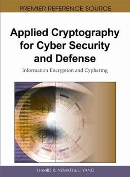 Applied Cryptography for Cyber Security and Defense Applied Cryptography for Cyber Security and Defense