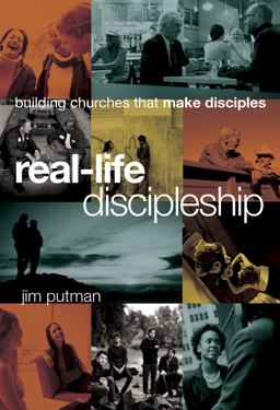 Real-Life Discipleship Building Churches That Make Disciples  9781615215607 Front Cover