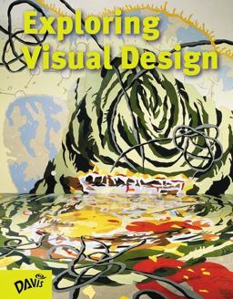 Exploring Visual Design The Elements and Principles 4th 9781615280223 Front Cover
