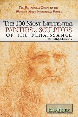 The 100 Most Influential Painters and Sculptors of the Renaissance
