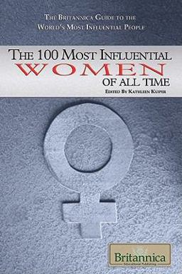 The 100 Most Influential Women of All Time