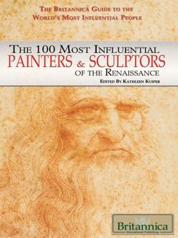 The 100 Most Influential Painters and Sculptors of the Renaissance