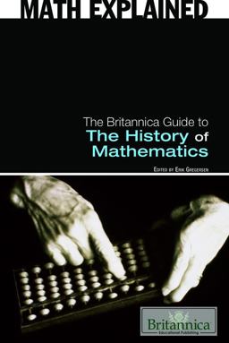 Britannica Guide to the History of Mathematics  9781615301270 Front Cover