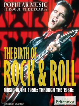 The Birth of Rock and Roll