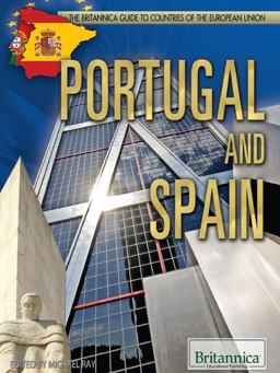 Portugal and Spain - Britannica Guide to Countries of the European Union