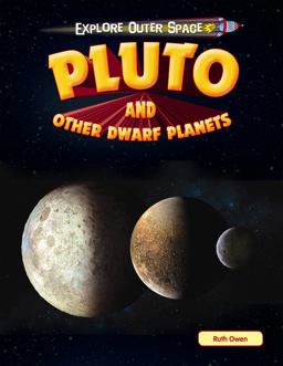 Pluto and Other Dwarf Planets Pluto and Other Dwarf Planets