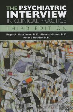 Psychiatric Interview in Clinical Practice 3rd 9781615370344 Front Cover