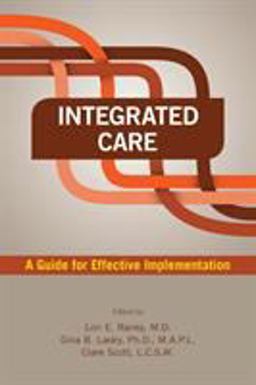 Integrated Care A Guide for Effective Implementation  9781615370542 Front Cover