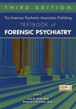 American Psychiatric Association Publishing Textbook of Forensic Psychiatry 3rd 9781615370672 Front Cover