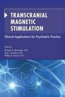 Transcranial Magnetic Stimulation Clinical Applications for Psychiatric Practice 1st 9781615371051 Front Cover