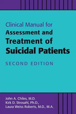 Clinical Manual for Assessment and Treatment of Suicidal Patients 2nd 9781615371372 Front Cover