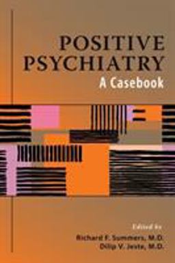Positive Psychiatry A Casebook  9781615371396 Front Cover