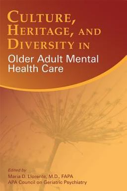 Culture, Heritage, and Diversity in Older Adult Mental Health Care  9781615372058 Front Cover