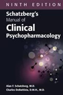 Schatzberg's Manual of Clinical Psychopharmacology 9th 9781615372300 Front Cover
