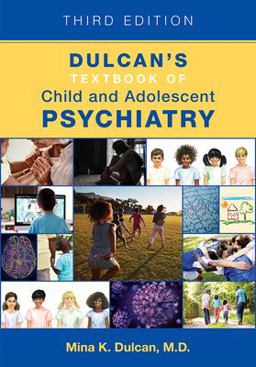 Dulcan's Textbook of Child and Adolescent Psychiatry 3rd 9781615373277 Front Cover