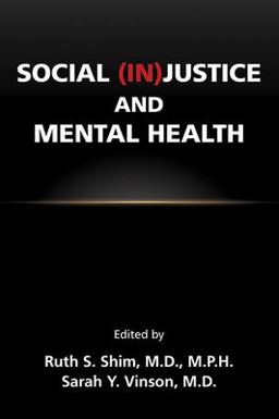 Social (in)Justice and Mental Health  9781615373383 Front Cover