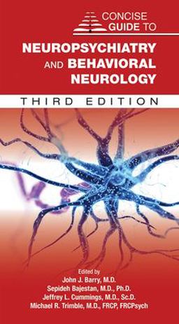 Concise Guide to Neuropsychiatry and Behavioral Neurology 3rd 9781615374090 Front Cover