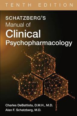 Schatzberg's Manual of Clinical Psychopharmacology 10th 9781615375349 Front Cover