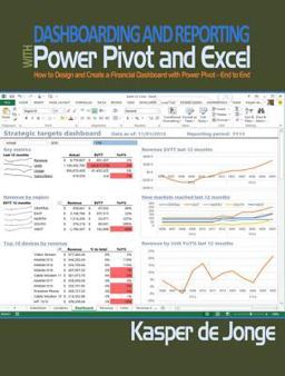 Dashboarding and Reporting with Power Pivot and Excel How to Design and Create a Financial Dashboard with PowerPivot - End to End  9781615470273 Front Cover