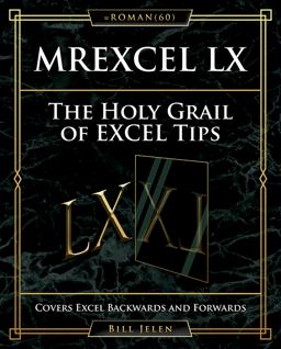 MrExcel LX the Holy Grail of Excel Tips